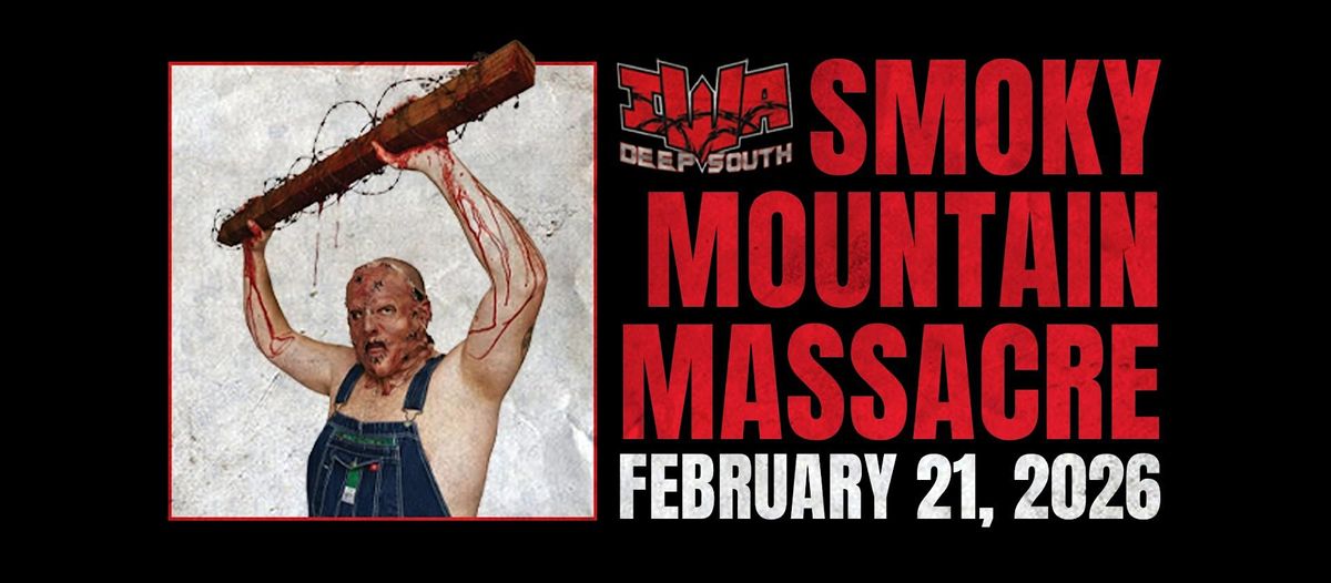 IWA Deep South  Smoky Mountain Massacre