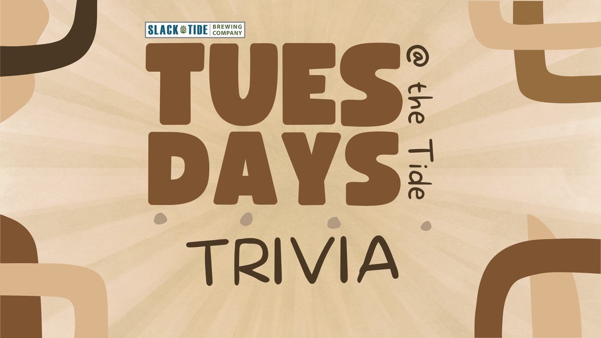 Tuesdays @ the Tide : Trivia