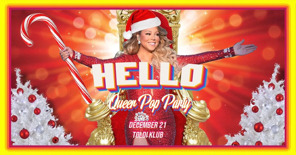 HELLO XMAS - Queer Pop Party \/\/ Toldi Klub \/\/ December 21