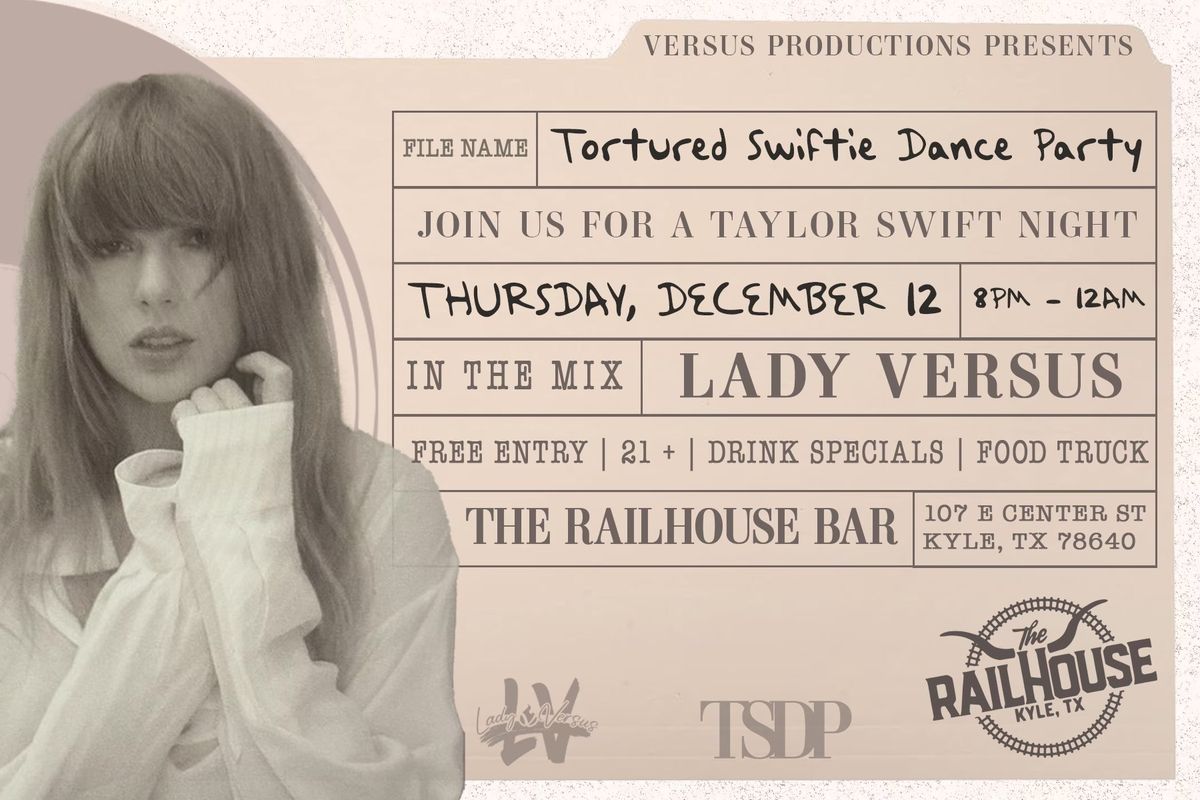 Tortured Swiftie Dance Party at the Railhouse