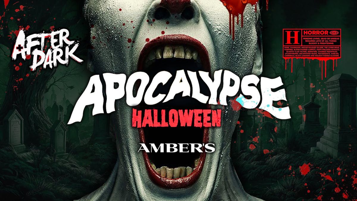 APOCALYPSE AFTER DARK @ AMBERS \ud83d\udd36 HALLOWEEN SPECTACULAR! 
