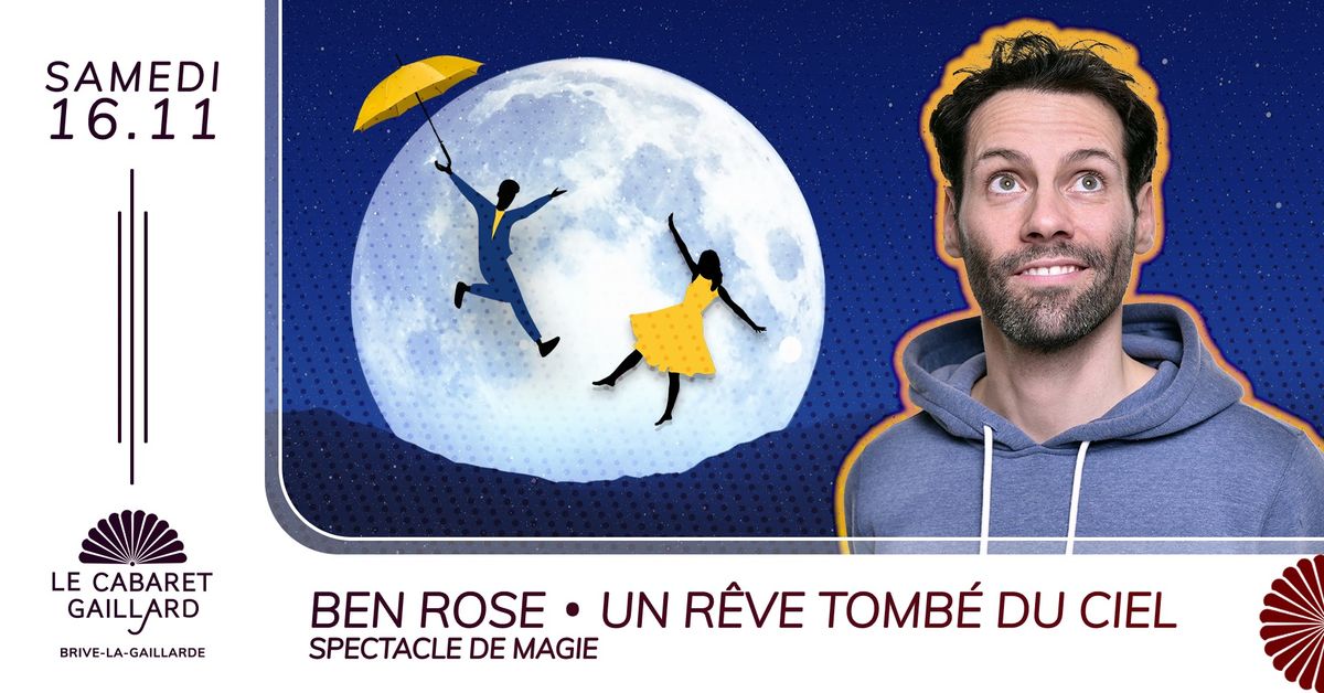 UN R\u00caVE TOMB\u00c9 DU CIEL - BEN ROSE - MAGIE