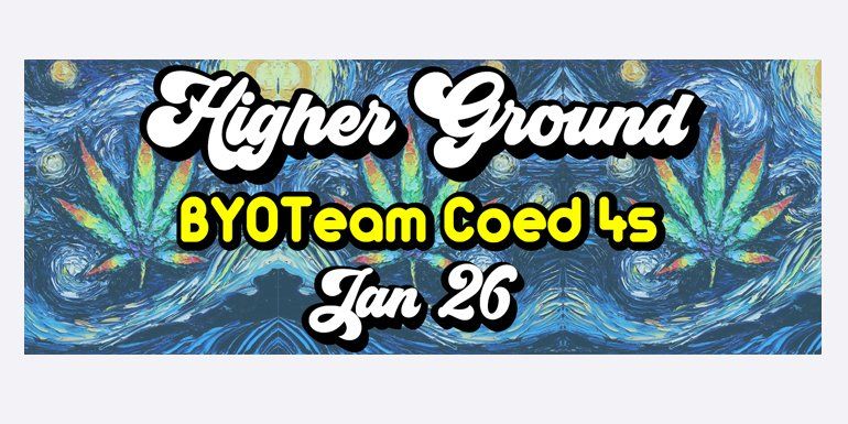 Higher Ground: BYOTeam Coed 4s