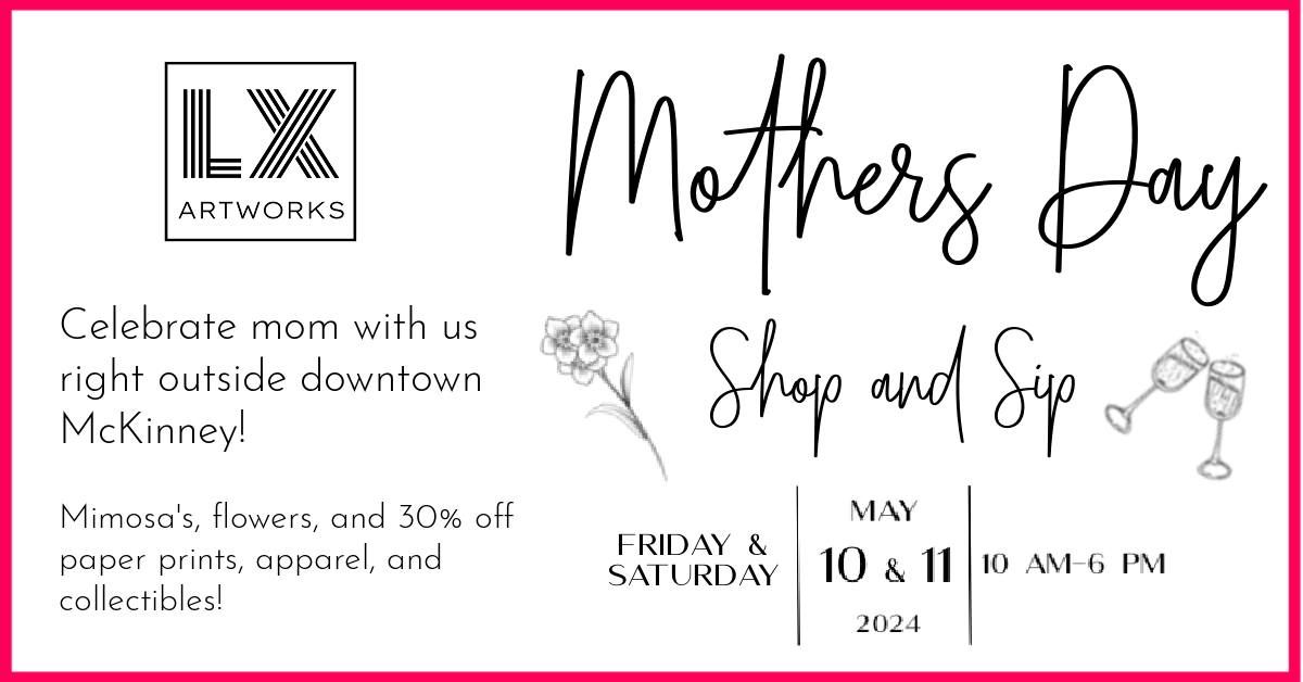 Mother's Day Shop and Sip at LX Gallery