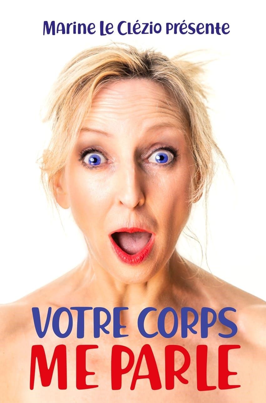 Marine le Cl\u00e9zio pr\u00e9sente : Votre corps me parle