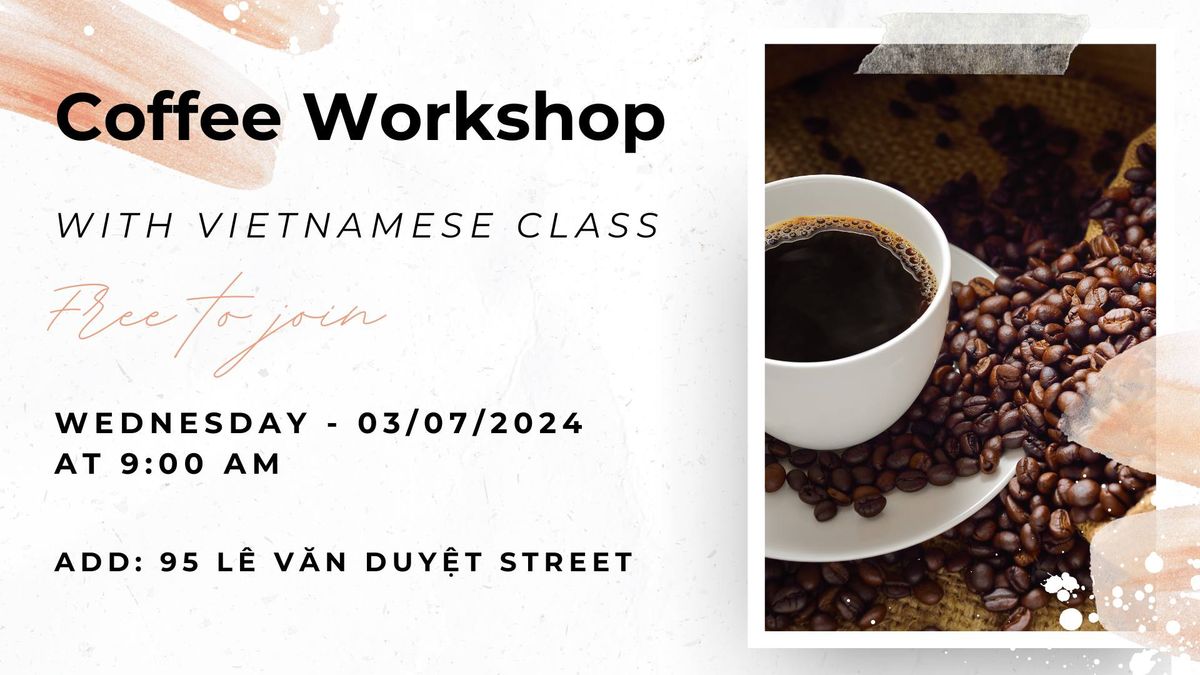 Coffee Workshop with Vietnamese Class 