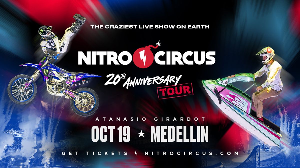 Nitro Circus 20th Anniversary Tour | Medell\u00edn