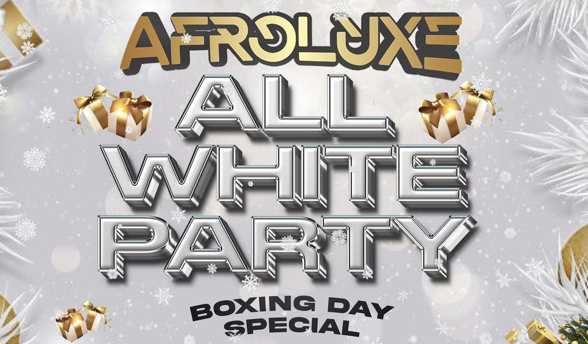 AFROLUXE - ALL WHITE PARTY 26\/12\/2024