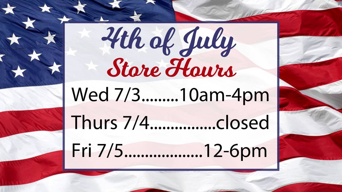 4th of July Week Store Hours