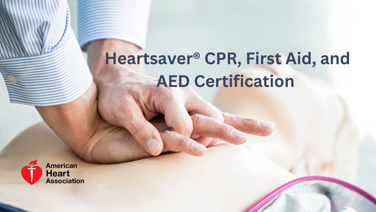 American Heart Association CPR, First Aid and AEC Certification