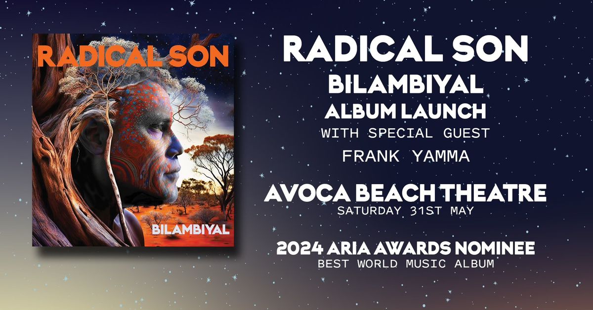 Radical Son \u201cBilambiyal\u201d Album Launch with Special Guest Frank Yamma