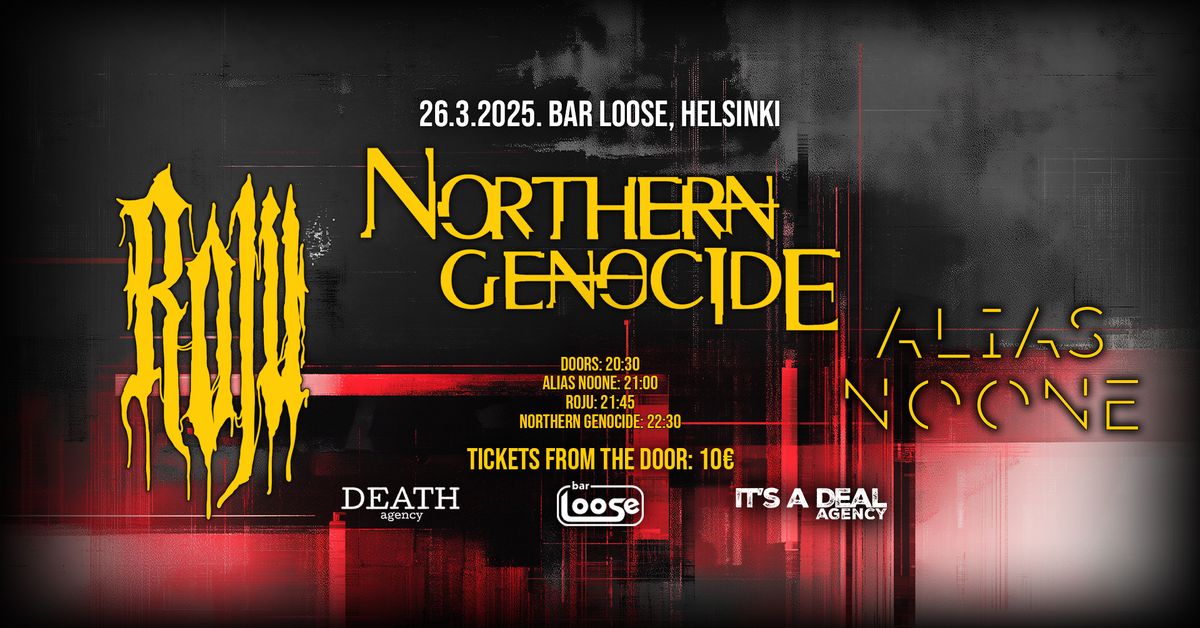 Northern Genocide & Roju & Alias Noone @Bar Loose