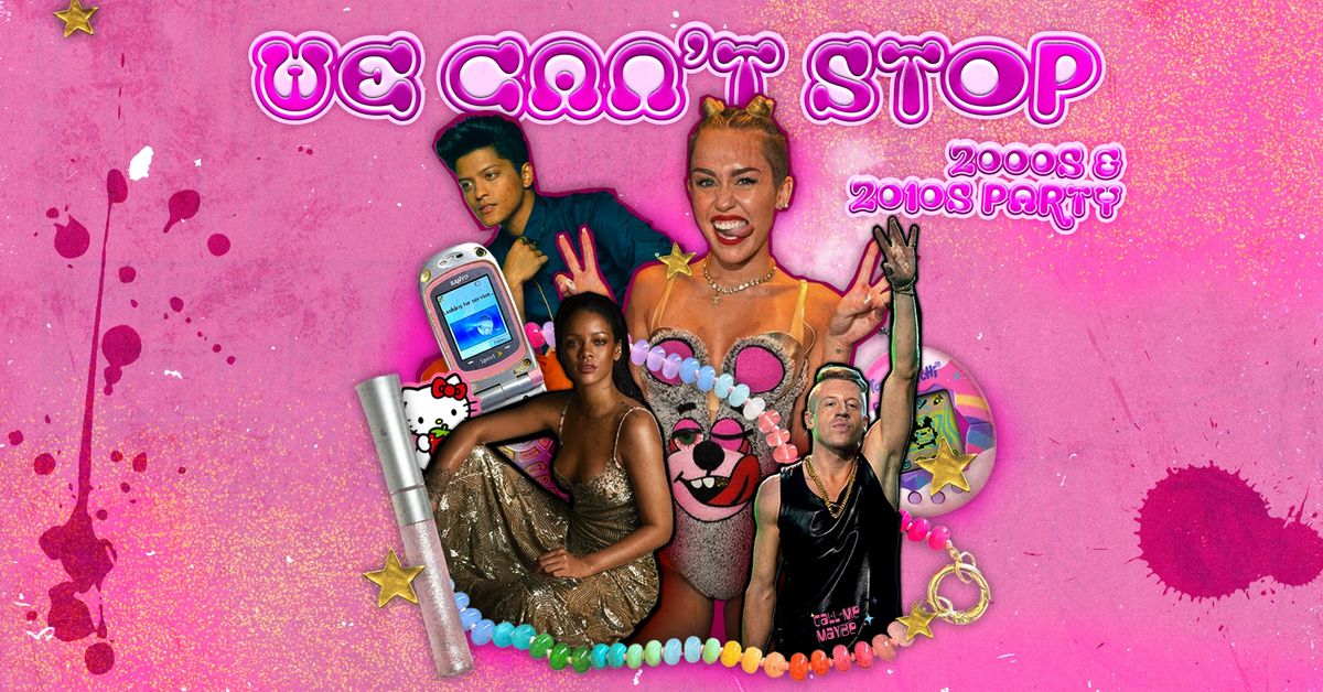 We Can't Stop: 2000s + 2010s Party - Fremantle