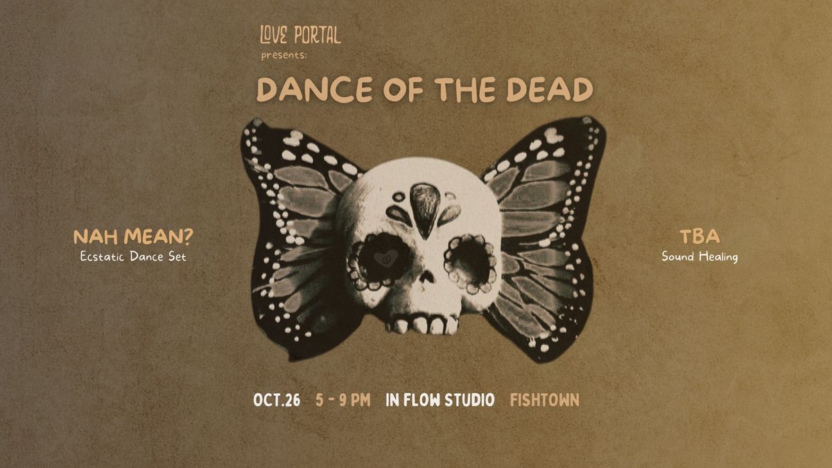 Love Portal \u2665\ufe0f Dance of the Dead @ In Flow Studio