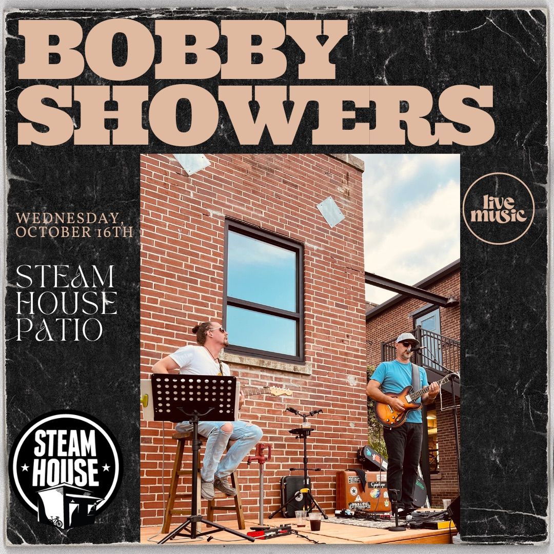 Bobby Showers on the Steam House Patio