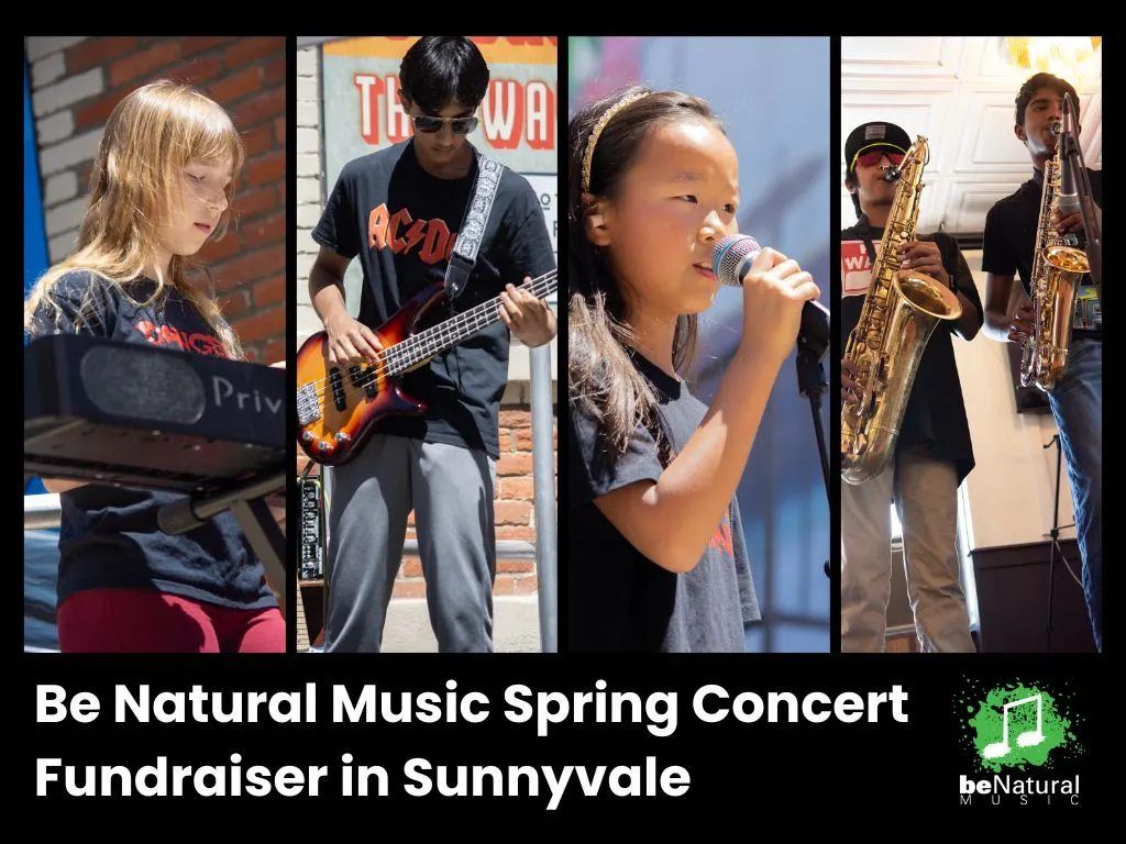 Be Natural Music Spring Concert Fundraiser in Sunnyvale 