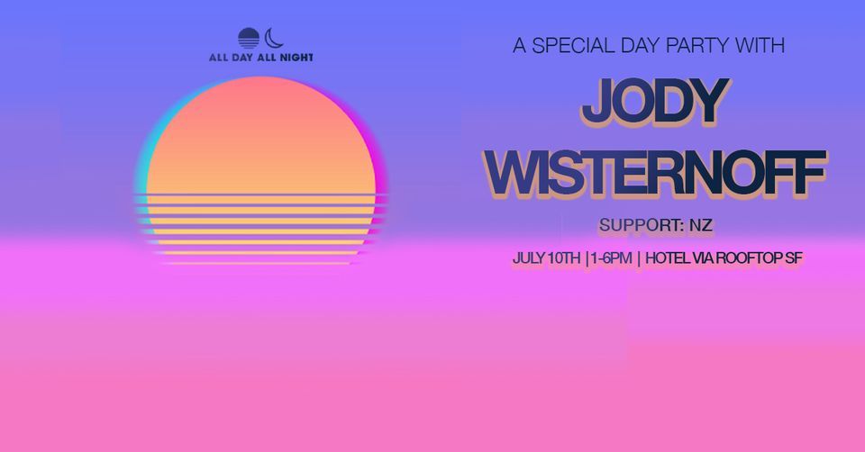 Rooftop Party w\/ JODY WISTERNOFF at Hotel VIA