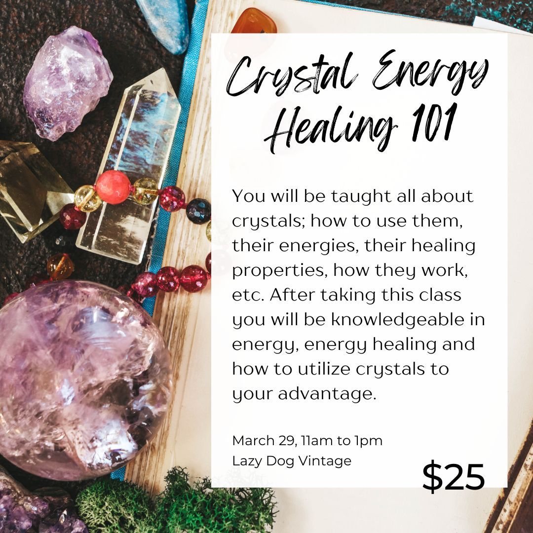 Crystal Energy Healing 101 Workshop