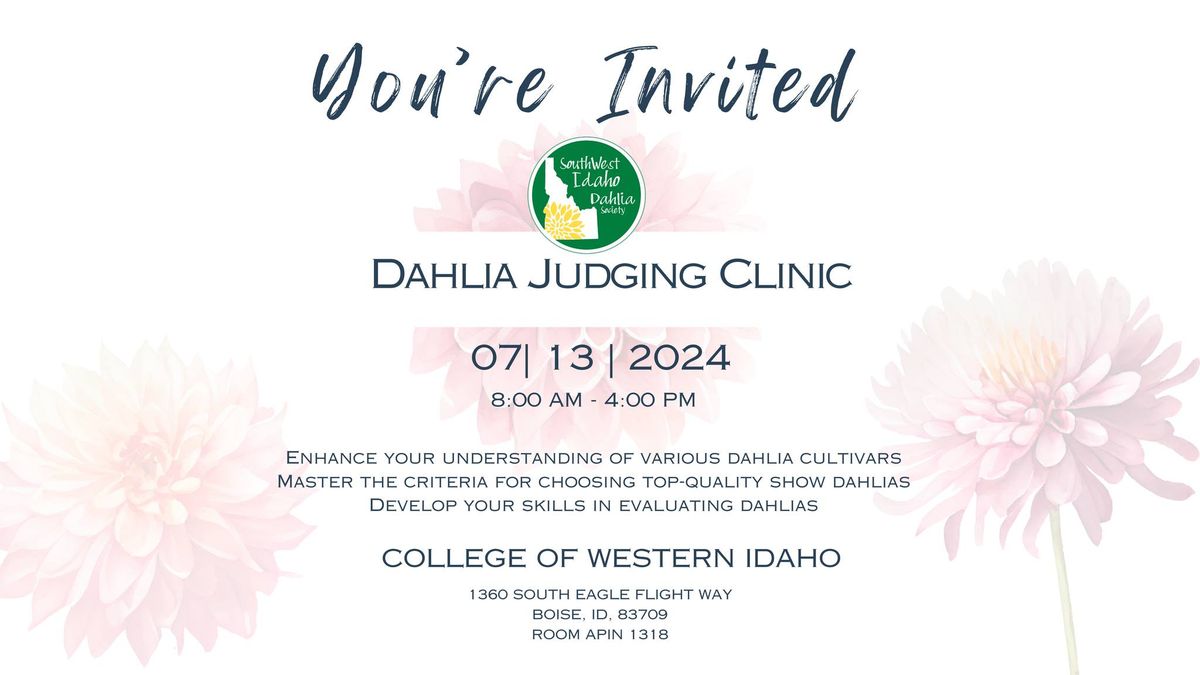 Southwest Idaho Dahlia Society: Dahlia Judging Clinic
