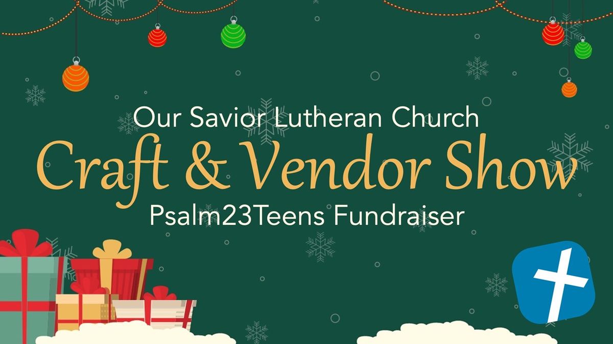 OSLC Craft & Vendor Show - Psalm23Teens Fundraiser