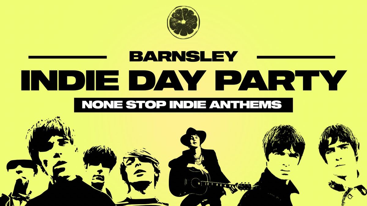 Indie Day Party - Barnsley \ud83c\udfb8\ud83c\udfb5