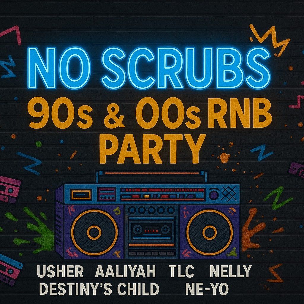 No Scrubs: 90s & 00s R&B Party (Bristol)