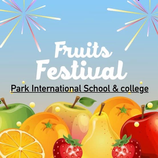 Fruits festival & Eid reunion of Park International School & college 2024