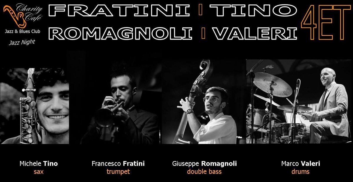 FRATINI | TINO | ROMAGNOLI | VALERI - 4ET | Jazz Night