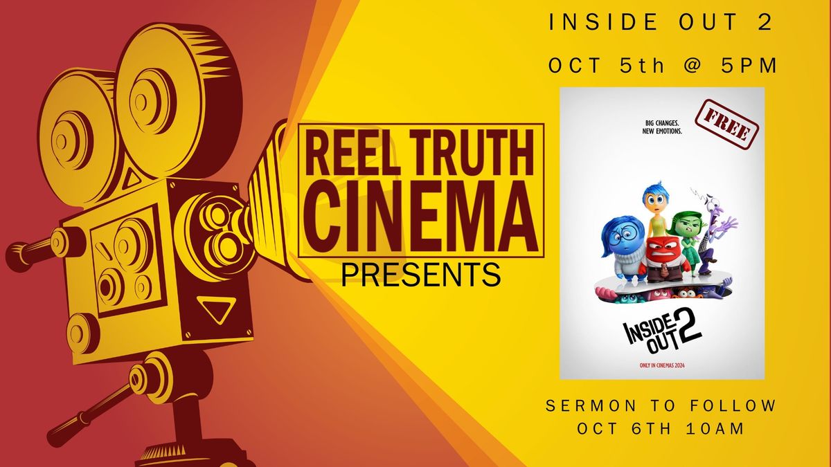 Reel Truth Cinema Presents: Inside Out 2