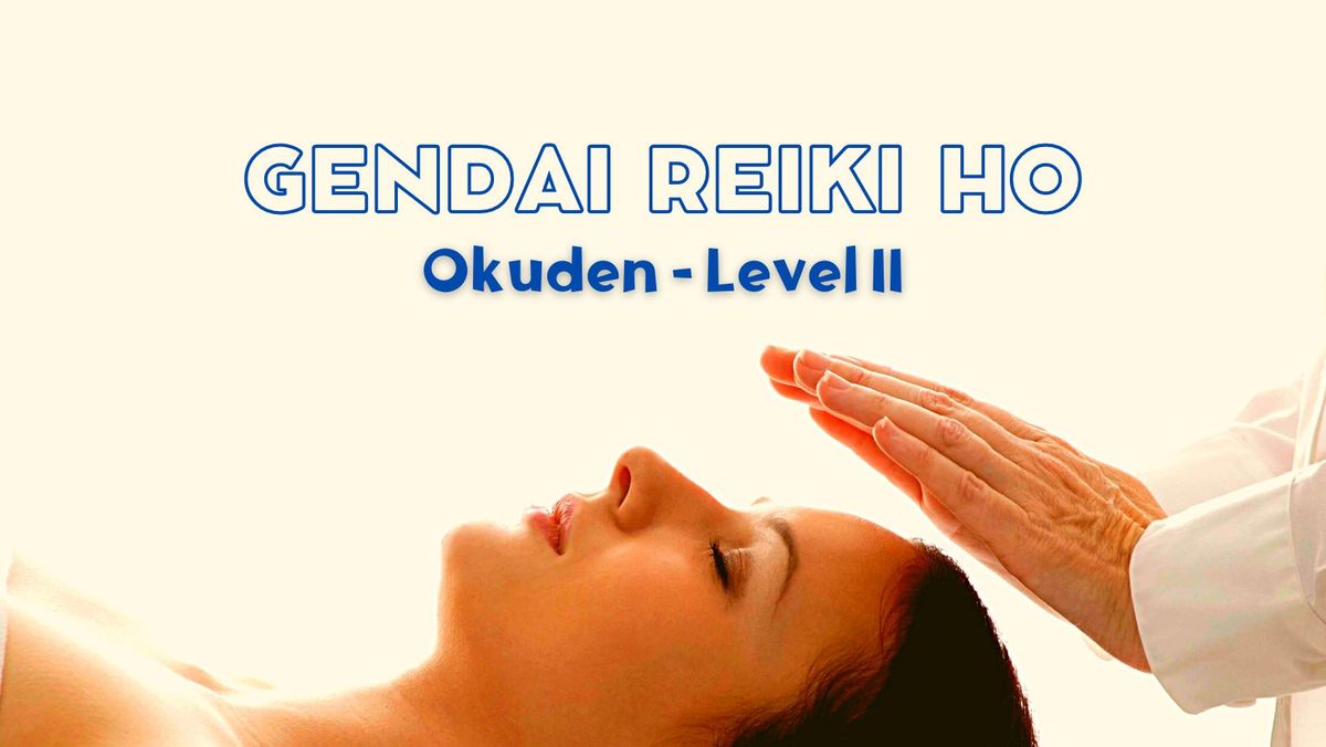 Gendai Reiki Ho  Level II Okuden 