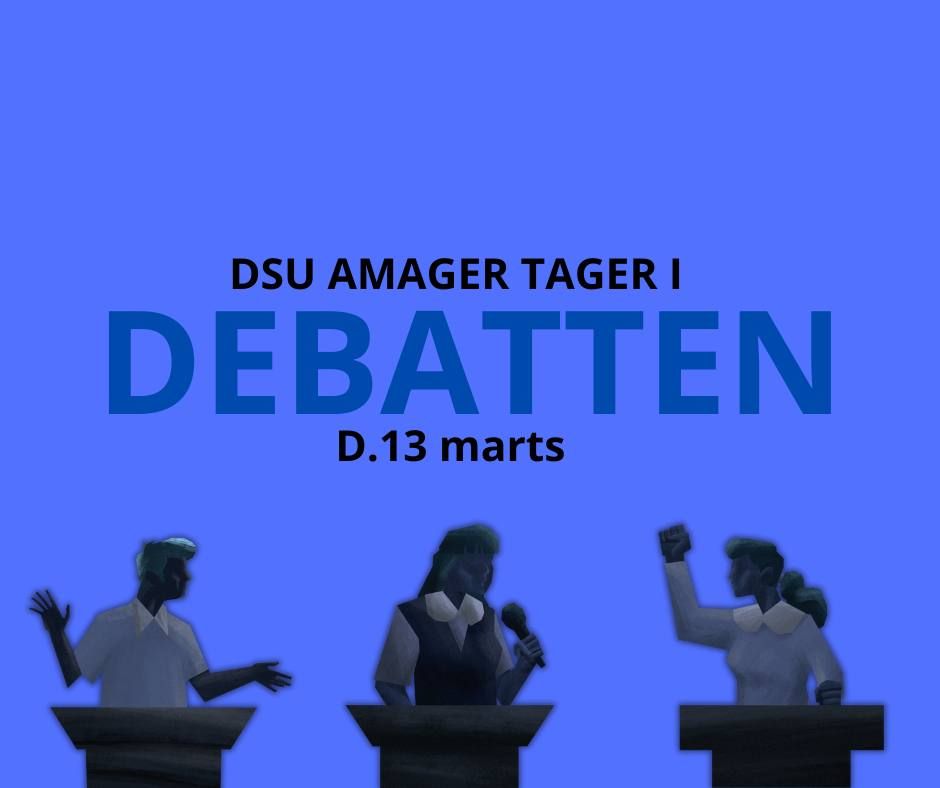 DSU AMAGER TAGER I DEBATTEN 