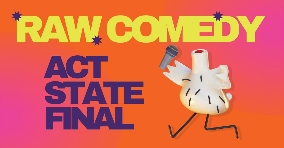 RAW Comedy - ACT State Final