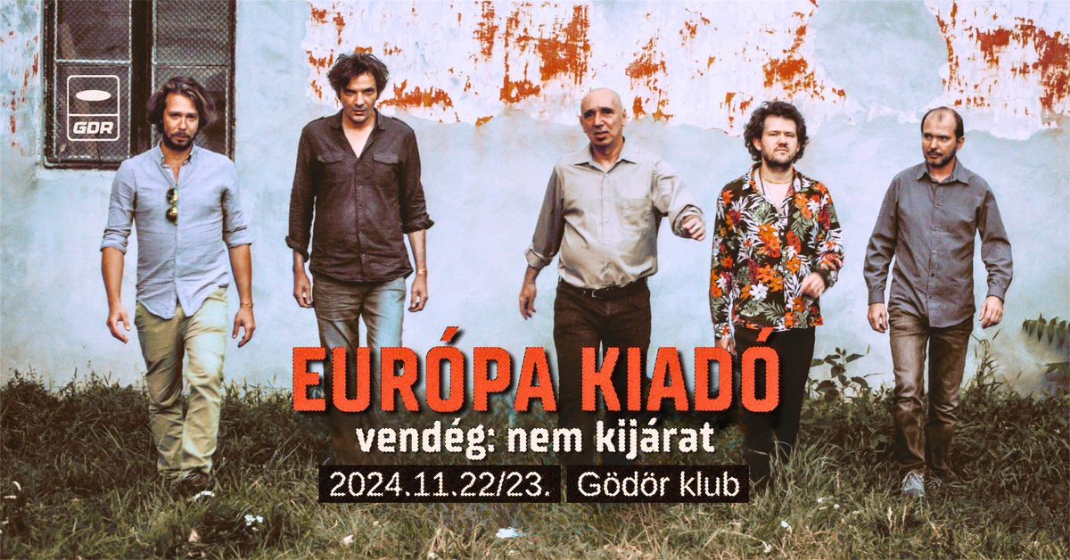 Eur\u00f3pa Kiad\u00f3 dupla klubkoncert | vend\u00e9g: nem kij\u00e1rat