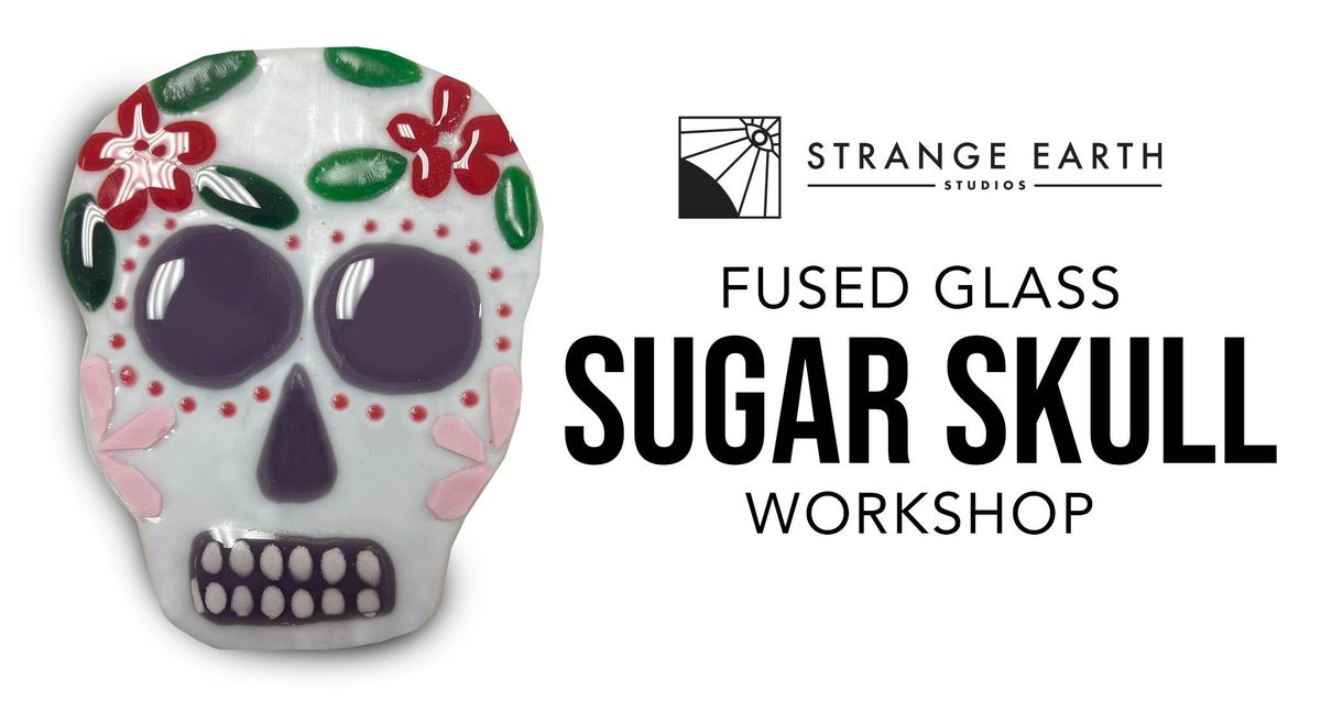 Sugar Skull Fused Glass Workshop