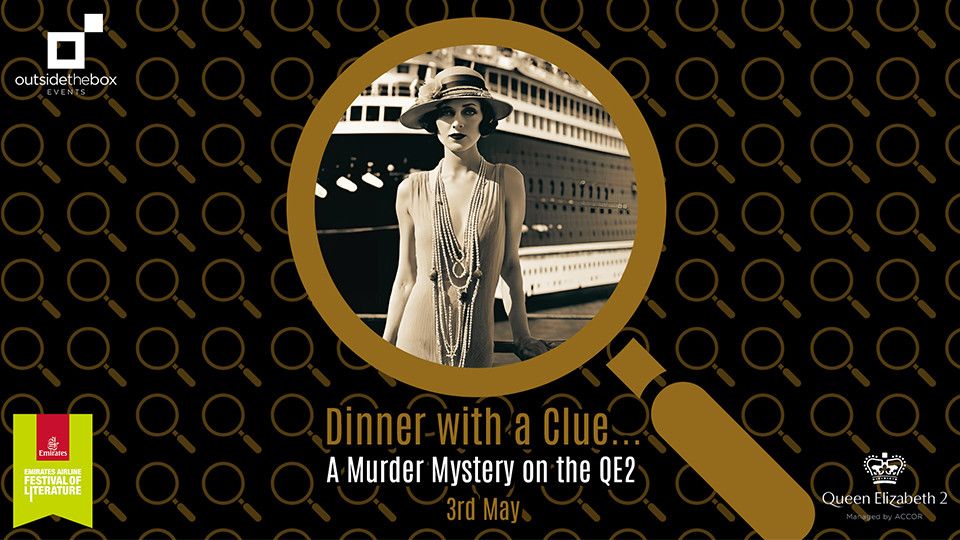 Dinner With A Clue - A Murder Mystery On The QE2 in Dubai