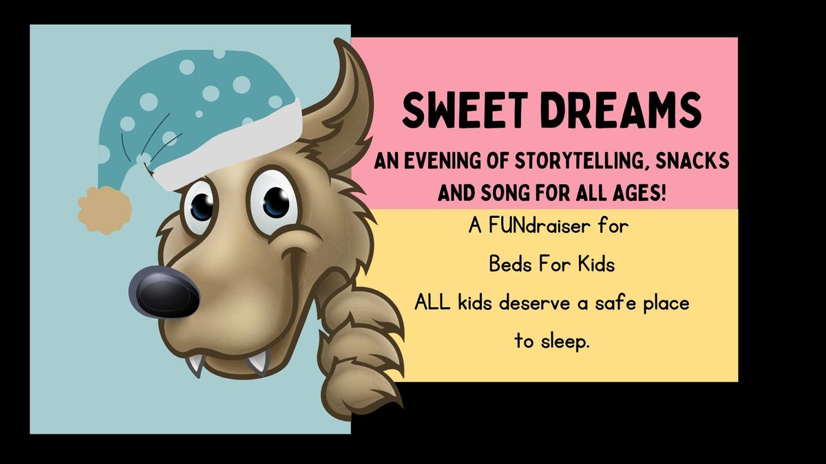 Sweet Dreams: A FUNdraiser for Beds for Kids