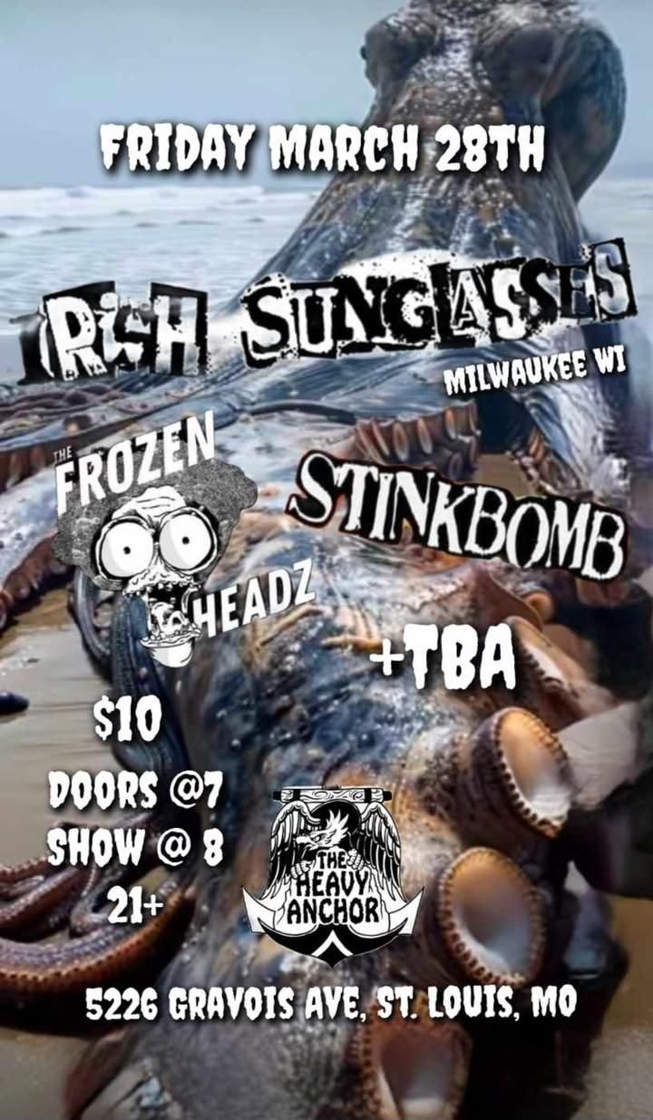 Irish Sunglasses (WI), Stinkbomb, The Frozen Headz