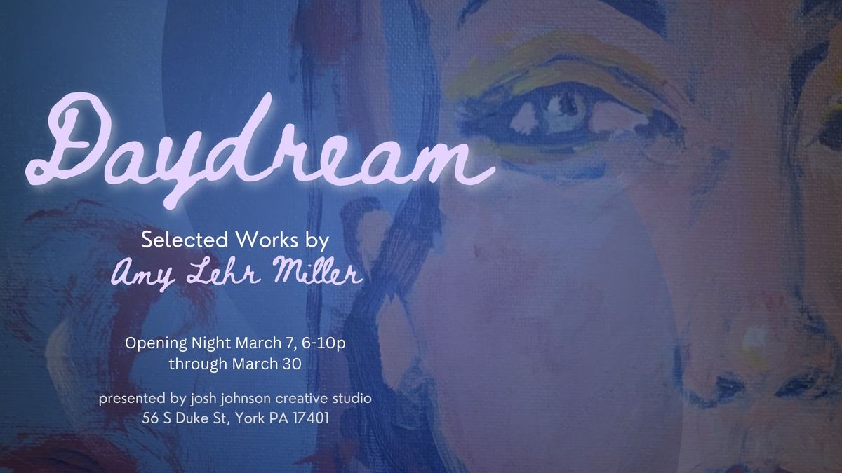 Daydream: Selected Works by Amy Lehr Miller 