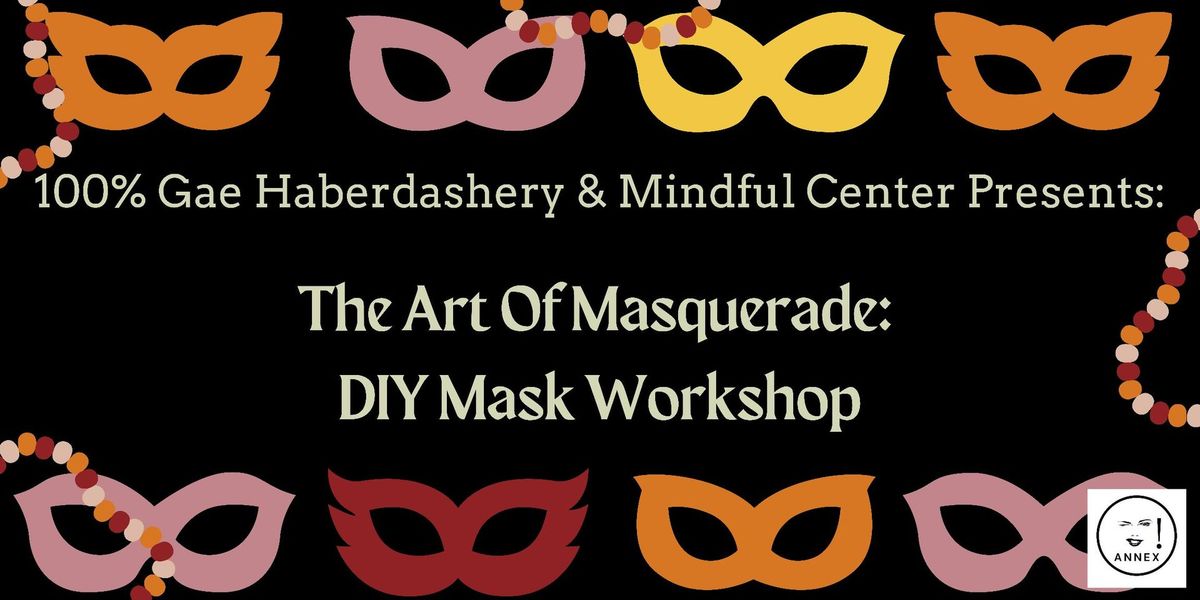 The Art of Masquerade: DIY Mask Workshop