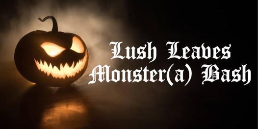 Lush Leaves Monster(a) Bash!
