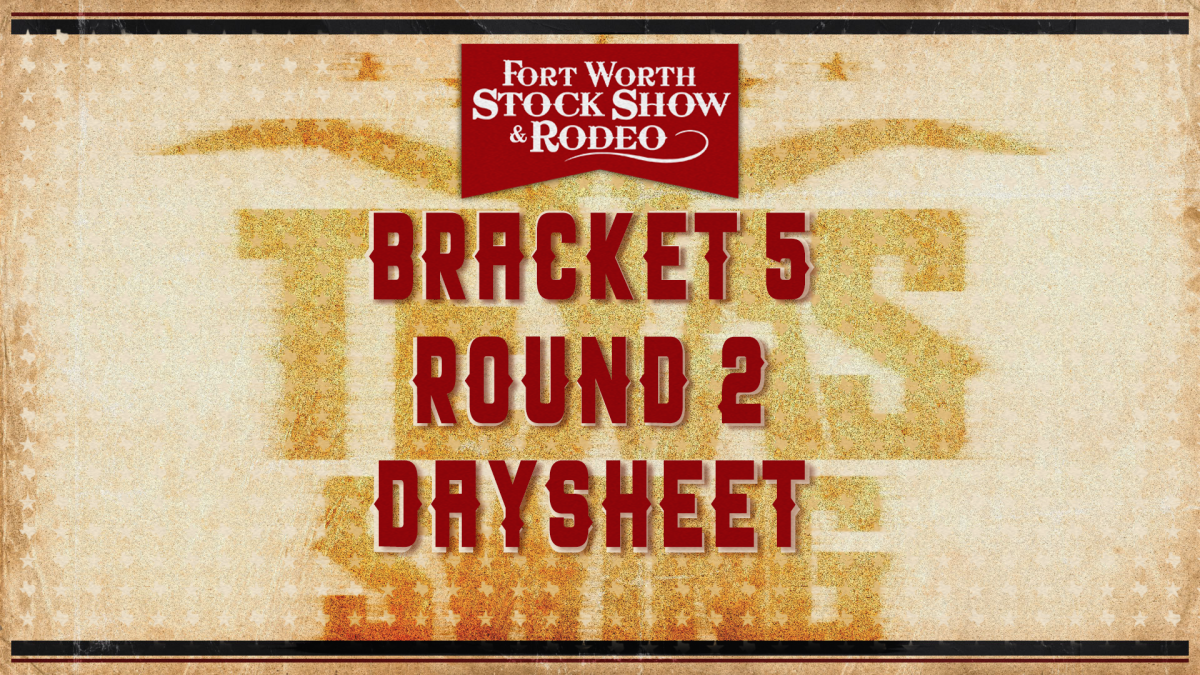 Fort Worth Stock Show and Rodeo - Bracket 5 Round 2