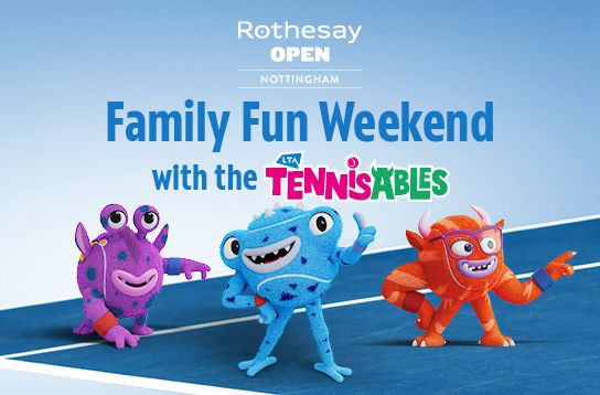 Family Fun Weekend at the Rothesay Open Nottingham 2024