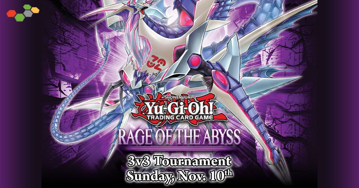 3v3 Rage of the Abyss Tournament | Yu-Gi-Oh!