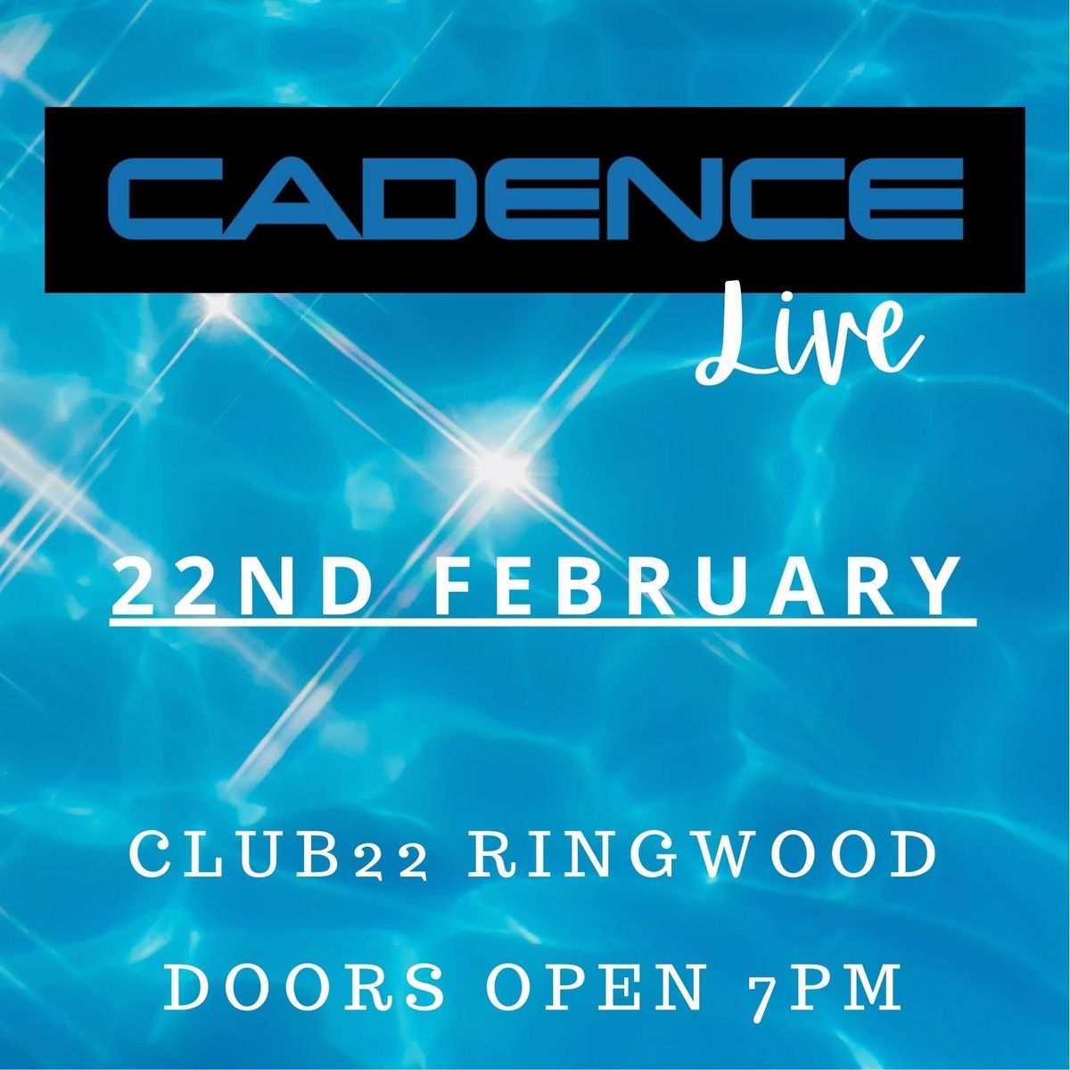 Cadence Live at Club22