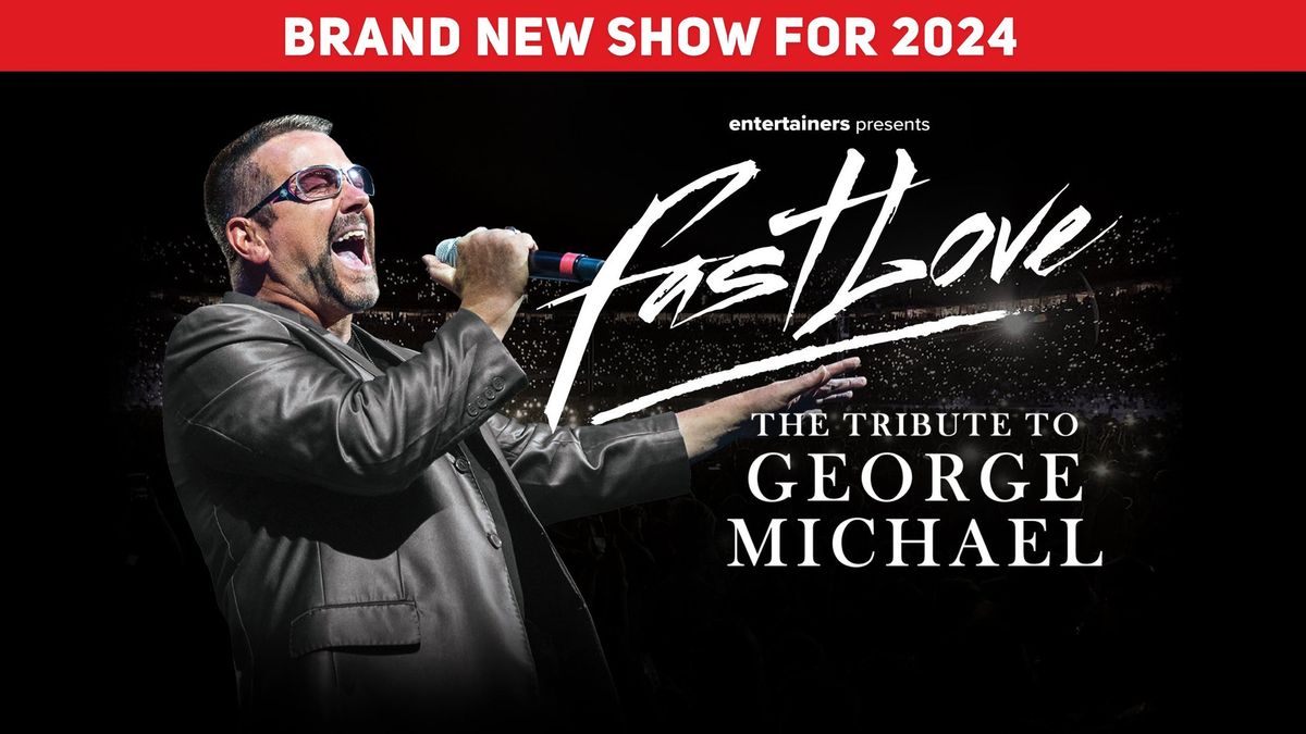 Fastlove - a Tribute To George Michael