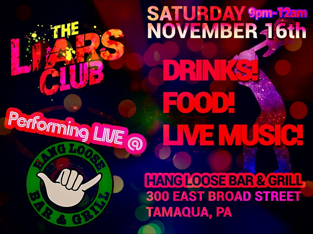 THE LIARS CLUB Live @ Hang Loose Bar and Grill! 