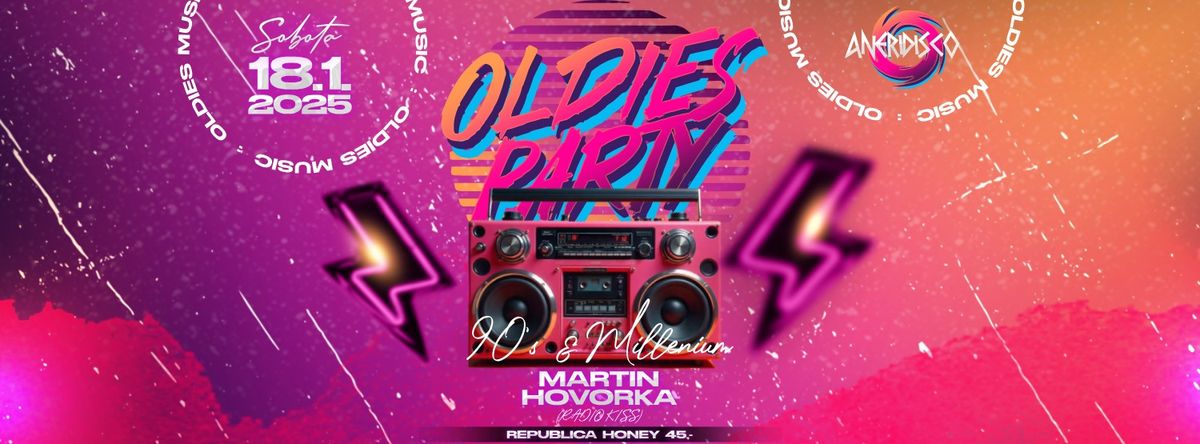 ANERI OLDIES PARTY & DJ MARTIN HOVORKA