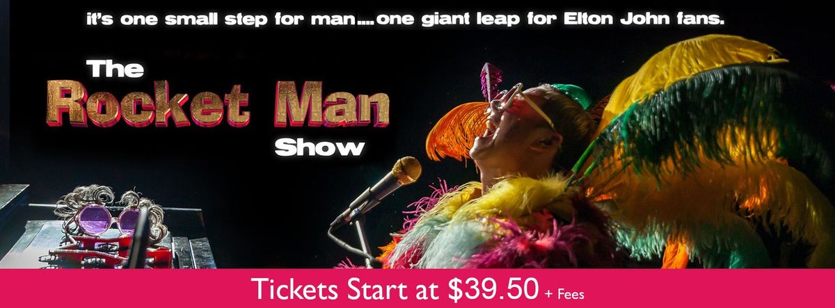 The Rocket Man Show: Tribute to Elton John