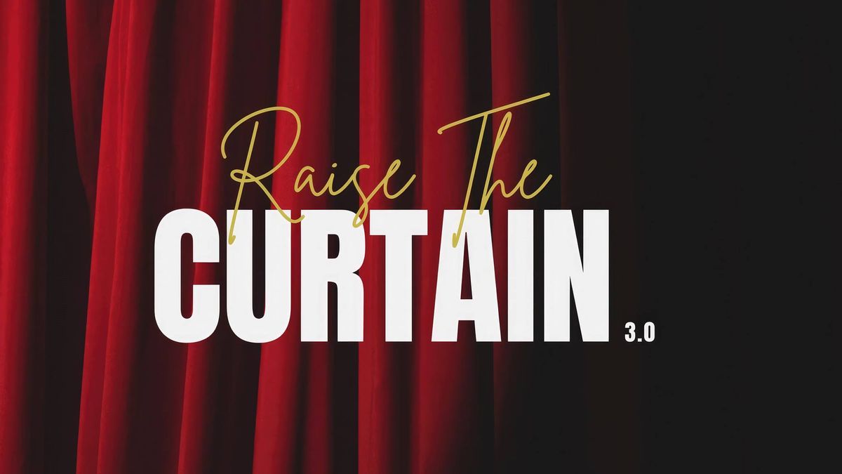 Raise The Curtain 3.0