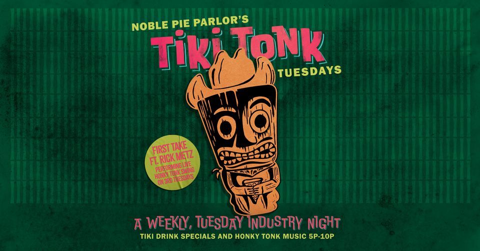 TIKI TONK TUESDAYS! Tiki Drinks & Honky Tonk Music